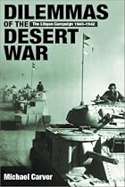 Dilemmas of the Desert War: The Libyan Campaign of 1940-1942