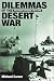 Dilemmas of the Desert War: The Libyan Campaign of 1940-1942