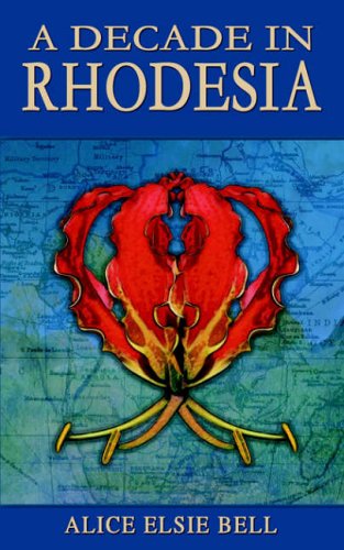 City Travel Guides Discounted  Books : A Decade in Rhodesia
