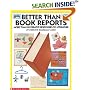 Better Than Book Reports (Grades 2-6)