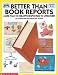 Better Than Book Reports (Grades 2-6)