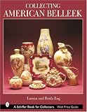 Collecting American Belleek (Schiffer Book for Collectors)