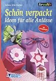 Sch&ouml;n verpackt - Sabine Uhl-Fischer, Sabine Uhl- Fischer