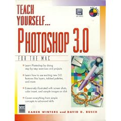 Teach Yourself... Photoshop 3 for the MAC (Macintosh Masters,)