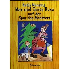 Max und Tante Rosa auf der Spur des Monsters