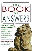 Book of Answers: The New York Public Library Telephone Reference Service's Most Unusual and Enter
