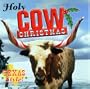 Holy Cow Christmas: Texas Style!