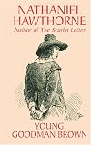 Young Goodman Brown (1557423628) by Hawthorne, Nathaniel