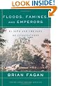 Floods, Famines, and Emperors: El Nino and the Fate of Civilizations