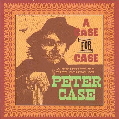 peter case - A Case for Case - Zortam Music
