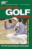 AAA Guide to Golf Courses in Britain & Ireland 2003 (AAA Guide to Golf Courses in Britain & Ireland)