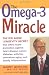The Omega-3 Miracle: The Icelandic Longevity Secret That Offers Super Protection Against Heart Disease, Cancer, Diabetes, Arthritis, Premat