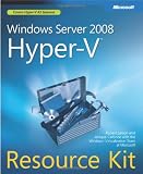 Windows Server 2008 Hyper-V Resource Kit, Book/DVD Package (PRO - Resource Kit)