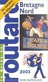 Guide du Routard : Bretagne Nord 2003