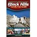 Black Hills Family Fun Guide: Explore the Black Hills, Badlands & Devils Tower
