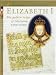 Elizabeth I: The Golden Reign of Gloriana (English Monarchs: Treasures from the National Archives)