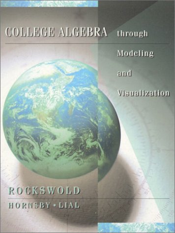 college algebra through modeling and visualization
