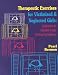 Therapeutic Exercises for Victimized and Neglected Girls: Applications for Individual...