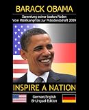 INSPIRE A NATION: Sammlung seiner besten Reden. Vom Wahlkampf bis zur Präsidentschaftswahl (2009 bilingual Edition) (German Edition)