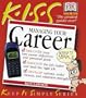KISS Guide to Managing Your Career