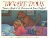 Trouble Dolls