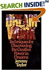 Dream Work: Techniques for Discovering the Creative Power in Dreams