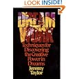 Dream Work: Techniques for Discovering the Creative Power in Dreams by Jeremy Taylor