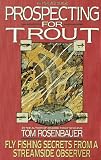 PROSPECTING FOR TROUT (An Orvis Guide)