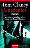 Gnadenlos: Roman - Tom Clancy