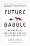 Future Babble: Why Pundits Are Hedgehogs and Foxes Know Best