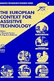 The European Context for Assistive Technology (Assistive Technology Research Series , Vol 1)