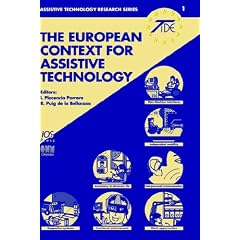 The European Context for Assistive Technology (Assistive Technology Research Series , Vol 1)