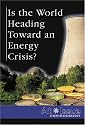 Is the World Heading Toward an Energy Crisis? (At Issue Series)