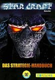 Starcraft - Das Strategie- Handbuch - Markus Betz