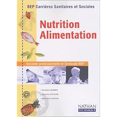 Nutrition, alimentation, BEP Carri�res sanitaires et sociales (Manuel)