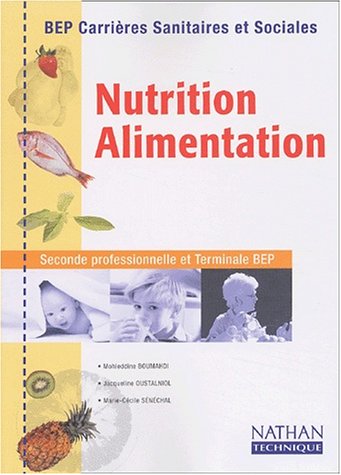 Nutrition, alimentation, BEP Carrières sanitaires et sociales (Manuel)