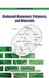 Biobased monomers, polymers, and materials