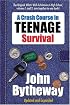 Crash Course in Teenage Survival
