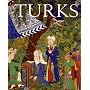 Turks: A Journey of a Thousand Years, 600-1600 by David J. Roxburgh