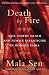 Death by Fire: Sati Dowry Death and Infanticide in Modern India: Sati, Dowry Death and Female Infanticide in Modern India