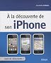 A la d�couverte de son iPhone. Sp�cial d�butants!