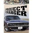 Project Charger: The Step-by-Step Restoration of a Popular Vintage Car by Larry Lyles