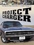 Project Charger: The Step-by-Step Restoration of a Popular Vintage Car
