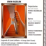Irwin Bazelon: Trajectories; Spires; Legends and Love Letters