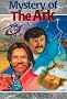 The Mystery of the Ark: The Dangerous Journey to Mount Ararat (Creation Adventure Series)