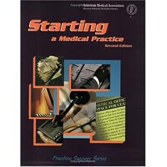 Starting a Medical Practice (Practice Success! Series)