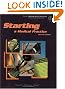 Starting a Medical Practice: The Physician's Handbook for Successful Practice Start-Up (Practice Success! Series)