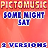Some Might Say (Instrumental Version) [Karaoke Version In The Style Of Oasis]
