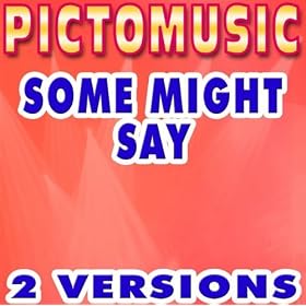 Some Might Say (Instrumental Version) [Karaoke Version In The Style Of Oasis]