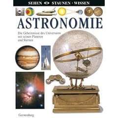 Astronomie: Die Geheimnisse des Universums mit seinen Planeten und Sternen